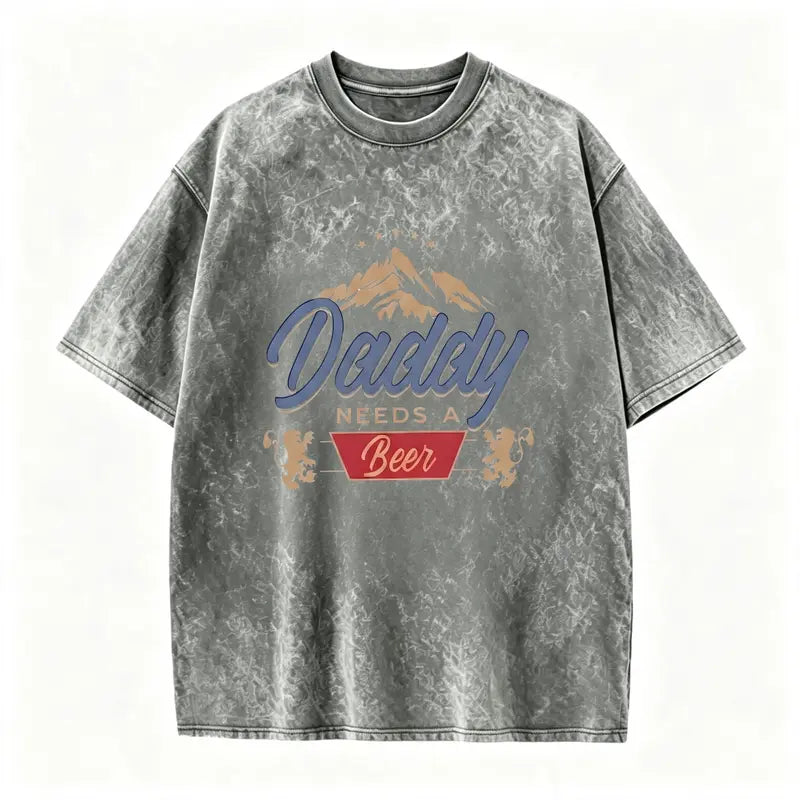 Daddy Needs A Beer Vintage 100%cotton T-Shirt | 180G Heavyweight Cotton | Oversized Boxy Fit Retro Streetwear Casual Crewneck Menswear Tops