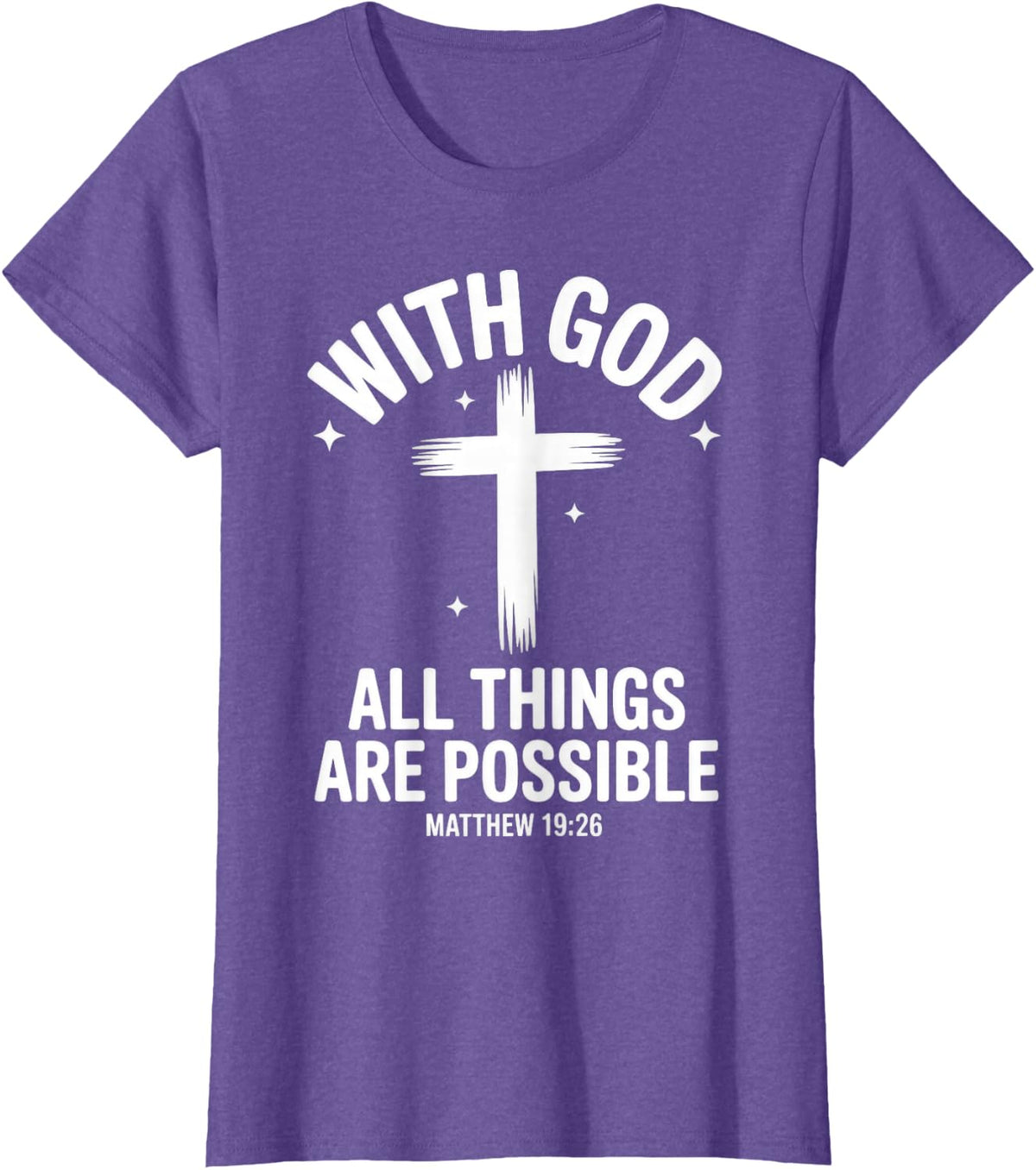 Matthew 19:26 Bible Verse with God All Things Possible T-Shirt