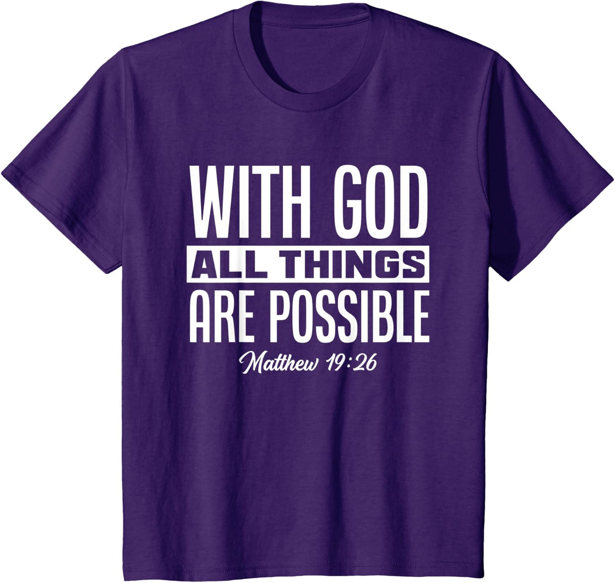 Bible Verse Matthew 19:26 With God All Things Are Possible T-Shirt