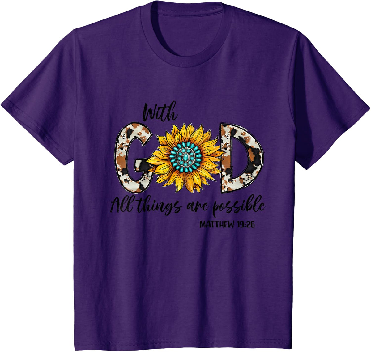 With God All Things Are Possible Matthew 19 26 T-Shirt