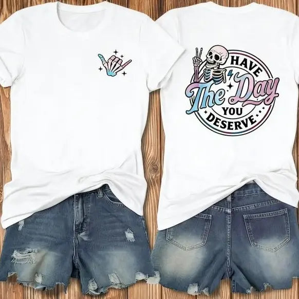 Women's Short-Sleeve Round Neck Skeleton T-Shirt - 100% Cotton Fabric, Aesthetic 'Have The Day You Deserve' Graphic, Classic Retro Vintage Style, Premium Soft Breathable Casual Inspirational Gift Top