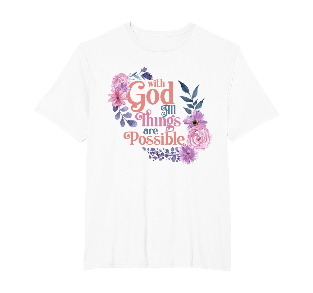 with God All Things are Possible Prayer Bible Verse T-Shirt