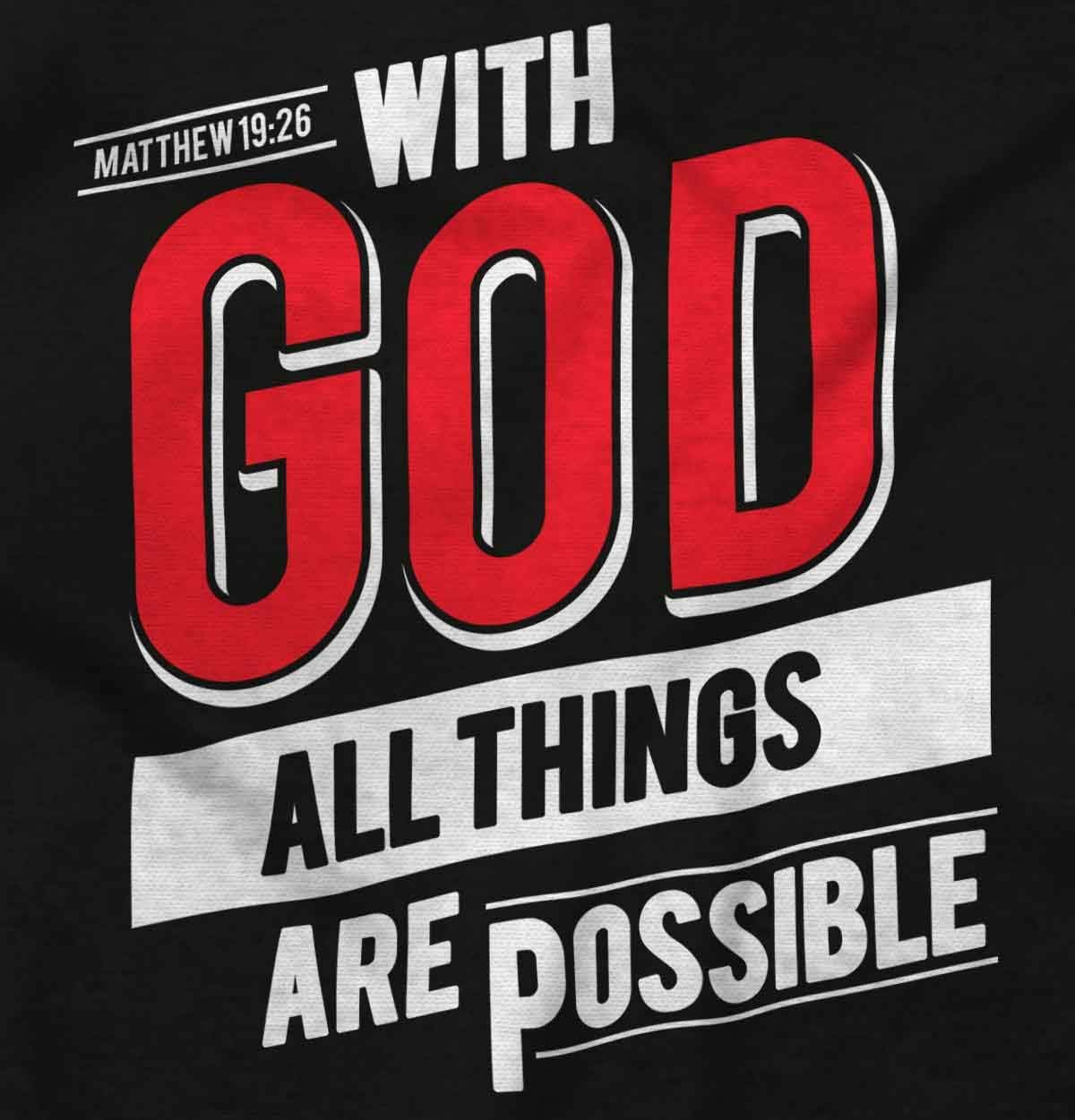 with God All Things are Possible Mens Graphic T Shirt Tees