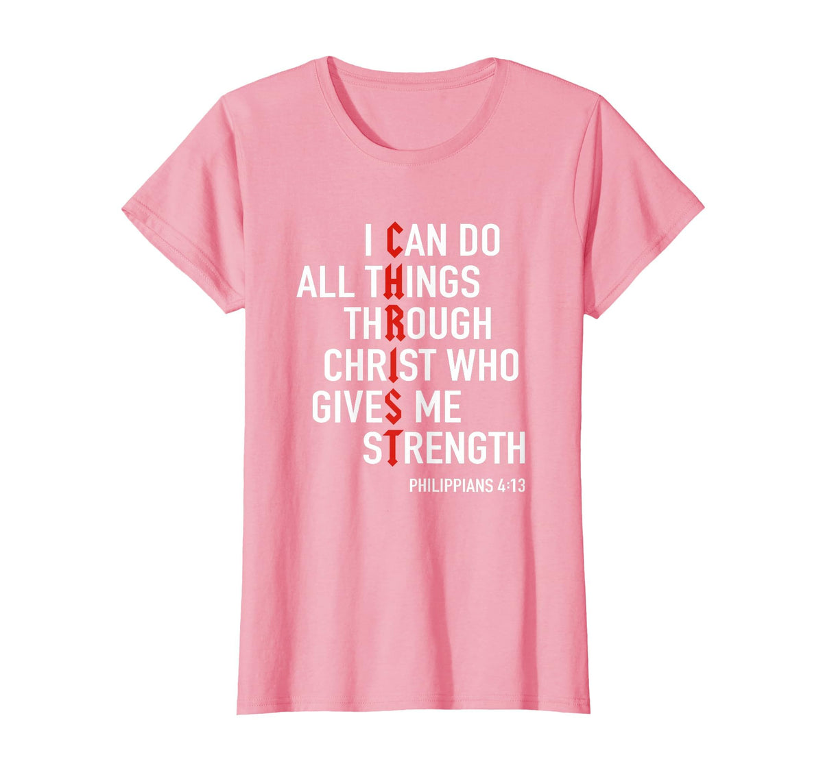 I Can Do All Things Through Christ God Christian Bible Verse T-Shirt