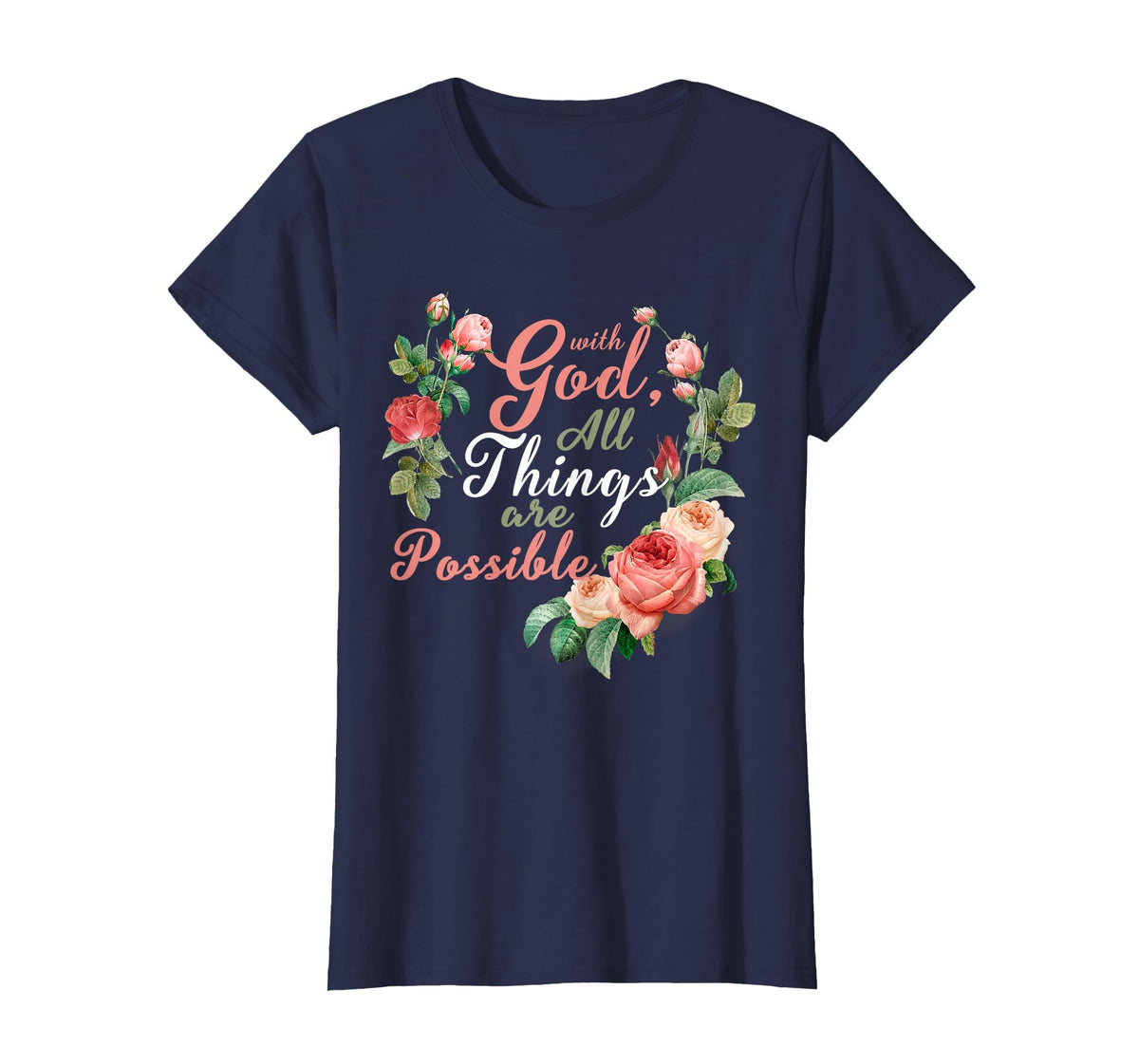 with God All Things are Possible Prayer Bible Verse T-Shirt