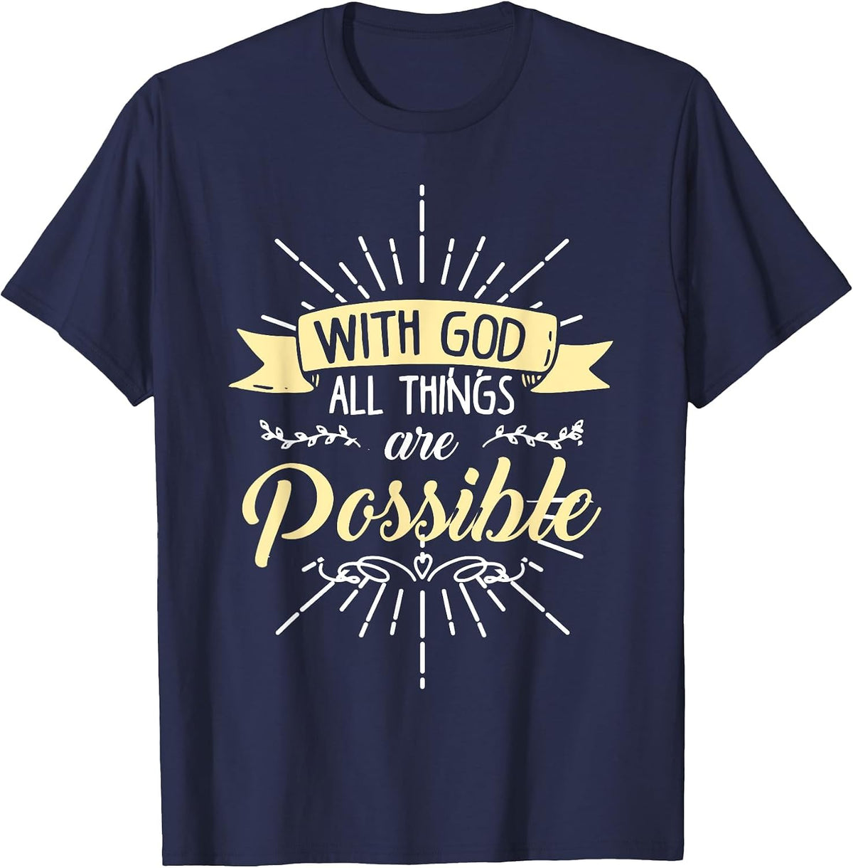 Religious Shirt, with God All Things are Possible T-Shirt