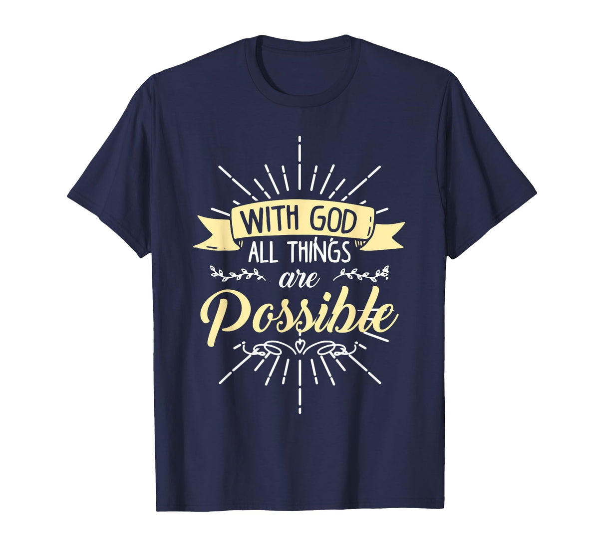 Religious Shirt, with God All Things are Possible T-Shirt