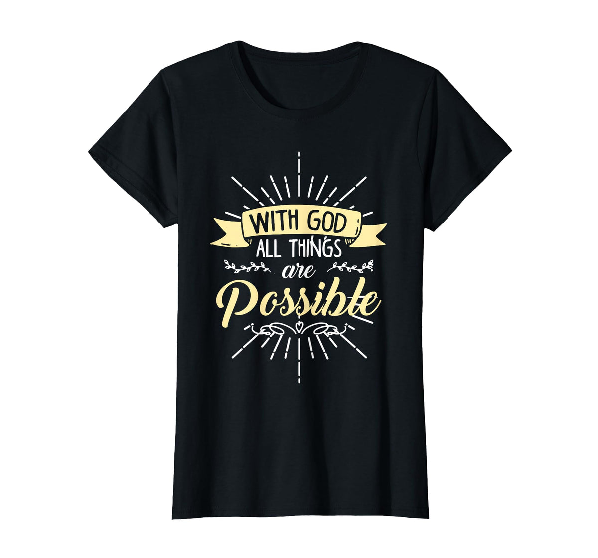 Religious Shirt, with God All Things are Possible T-Shirt