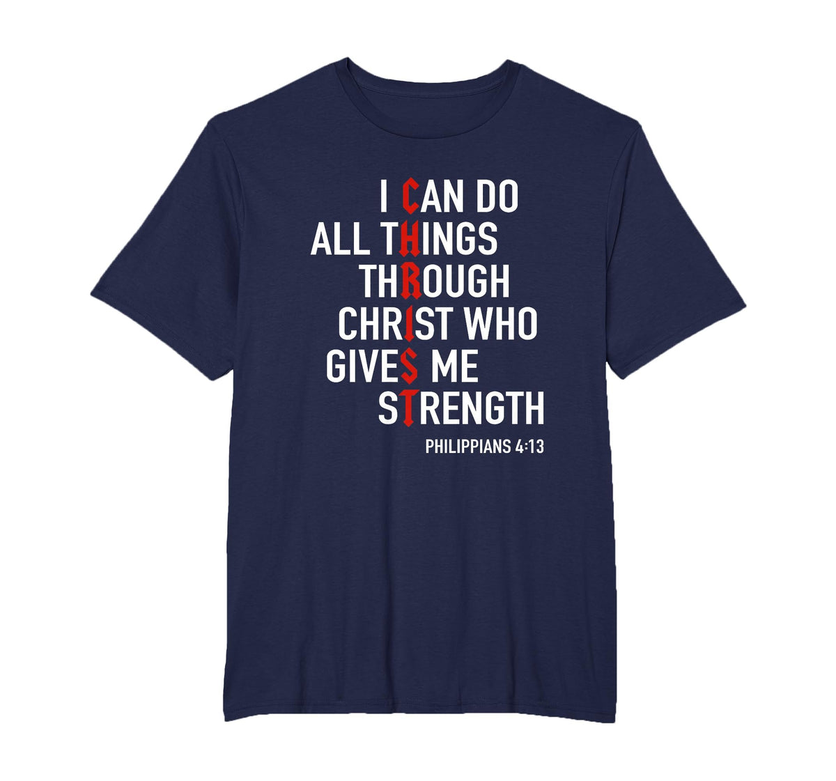 I Can Do All Things Through Christ God Christian Bible Verse T-Shirt