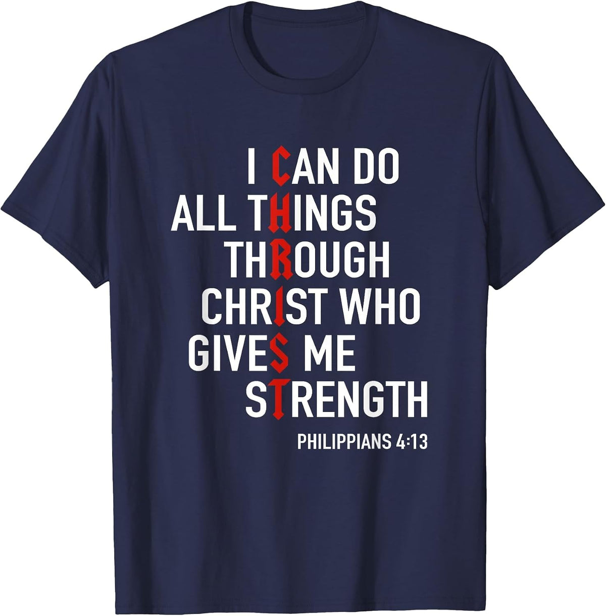 I Can Do All Things Through Christ God Christian Bible Verse T-Shirt