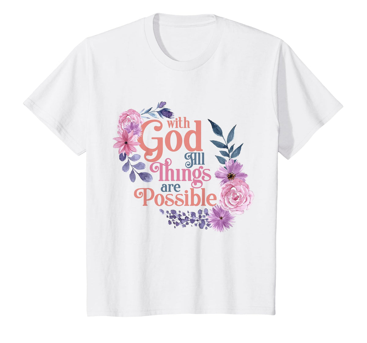with God All Things are Possible Prayer Bible Verse T-Shirt