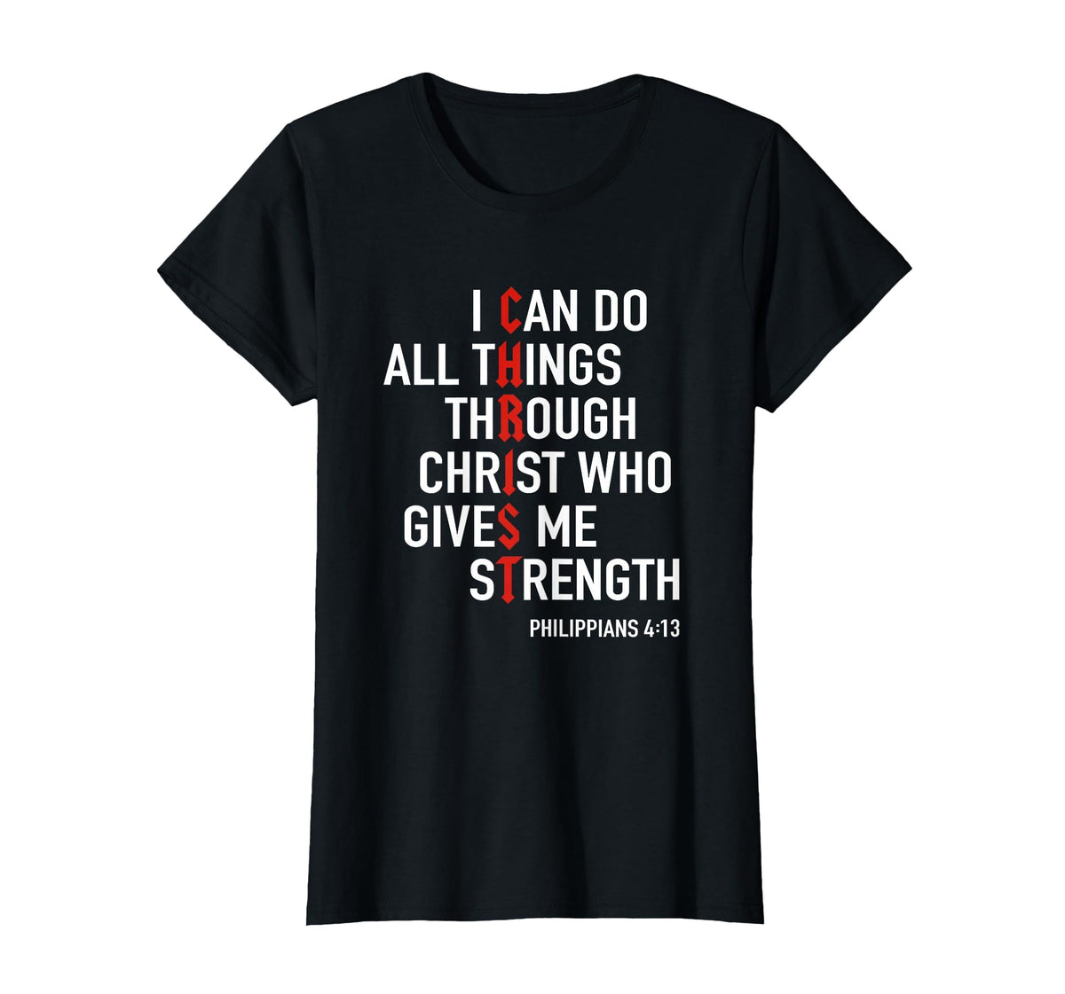I Can Do All Things Through Christ God Christian Bible Verse T-Shirt