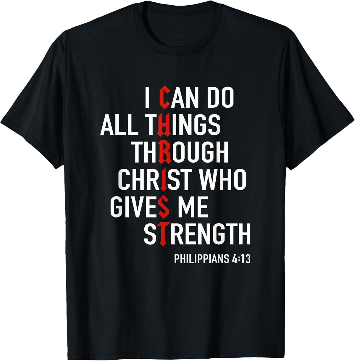 I Can Do All Things Through Christ God Christian Bible Verse T-Shirt