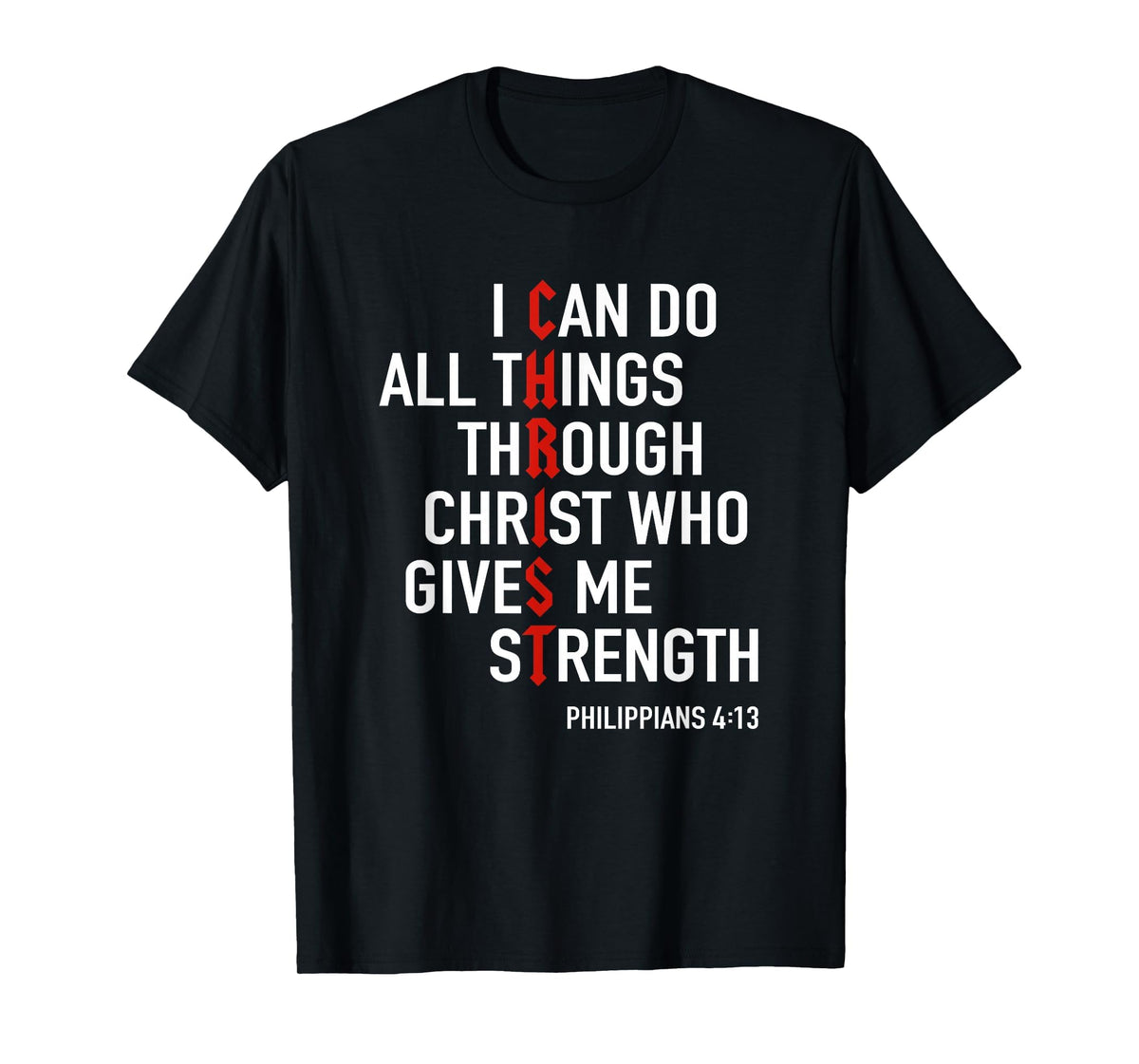 I Can Do All Things Through Christ God Christian Bible Verse T-Shirt