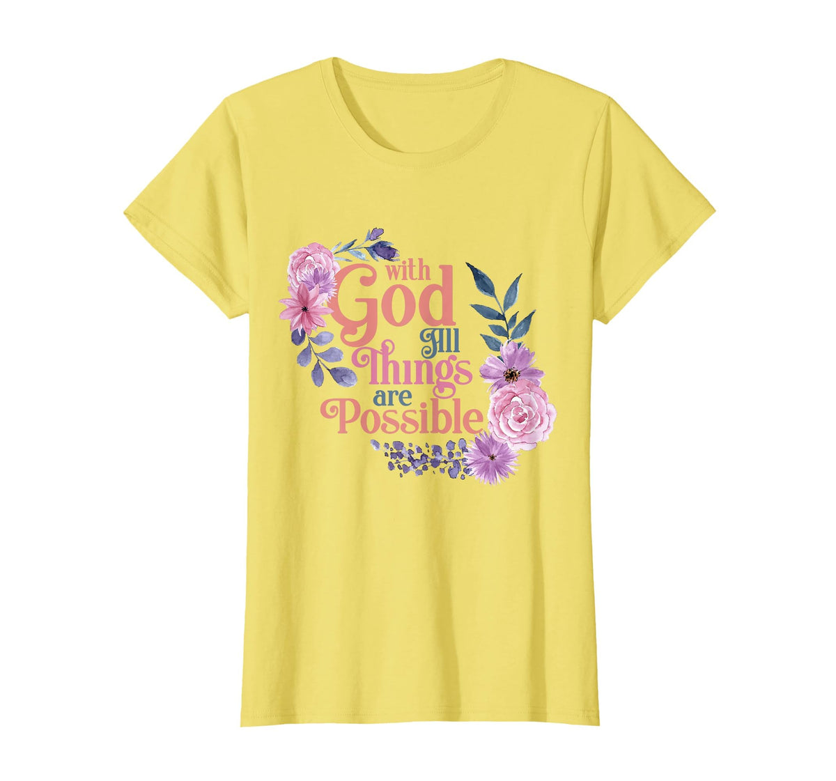 with God All Things are Possible Prayer Bible Verse T-Shirt