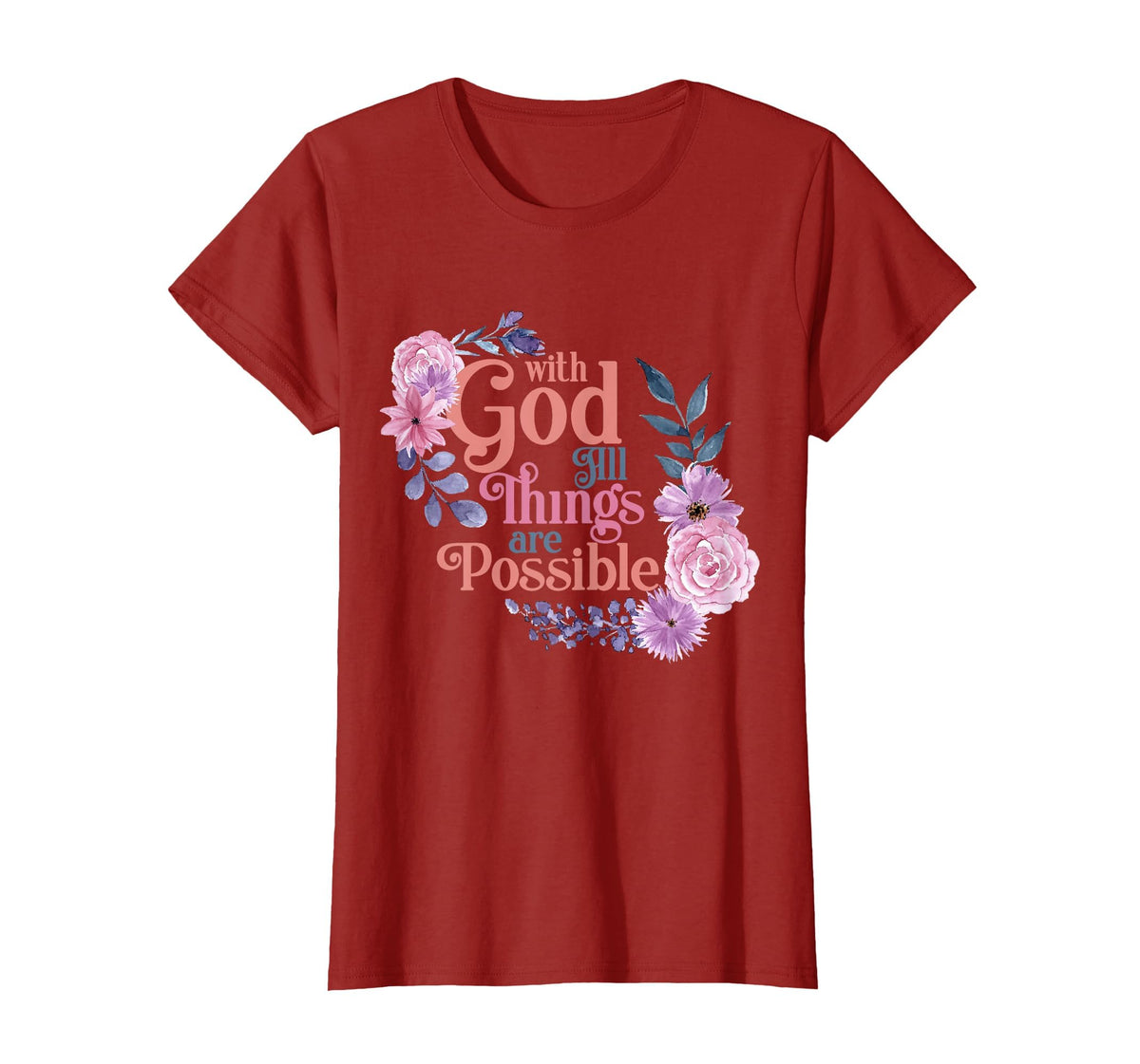 with God All Things are Possible Prayer Bible Verse T-Shirt