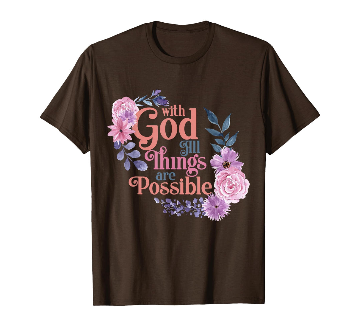 with God All Things are Possible Prayer Bible Verse T-Shirt