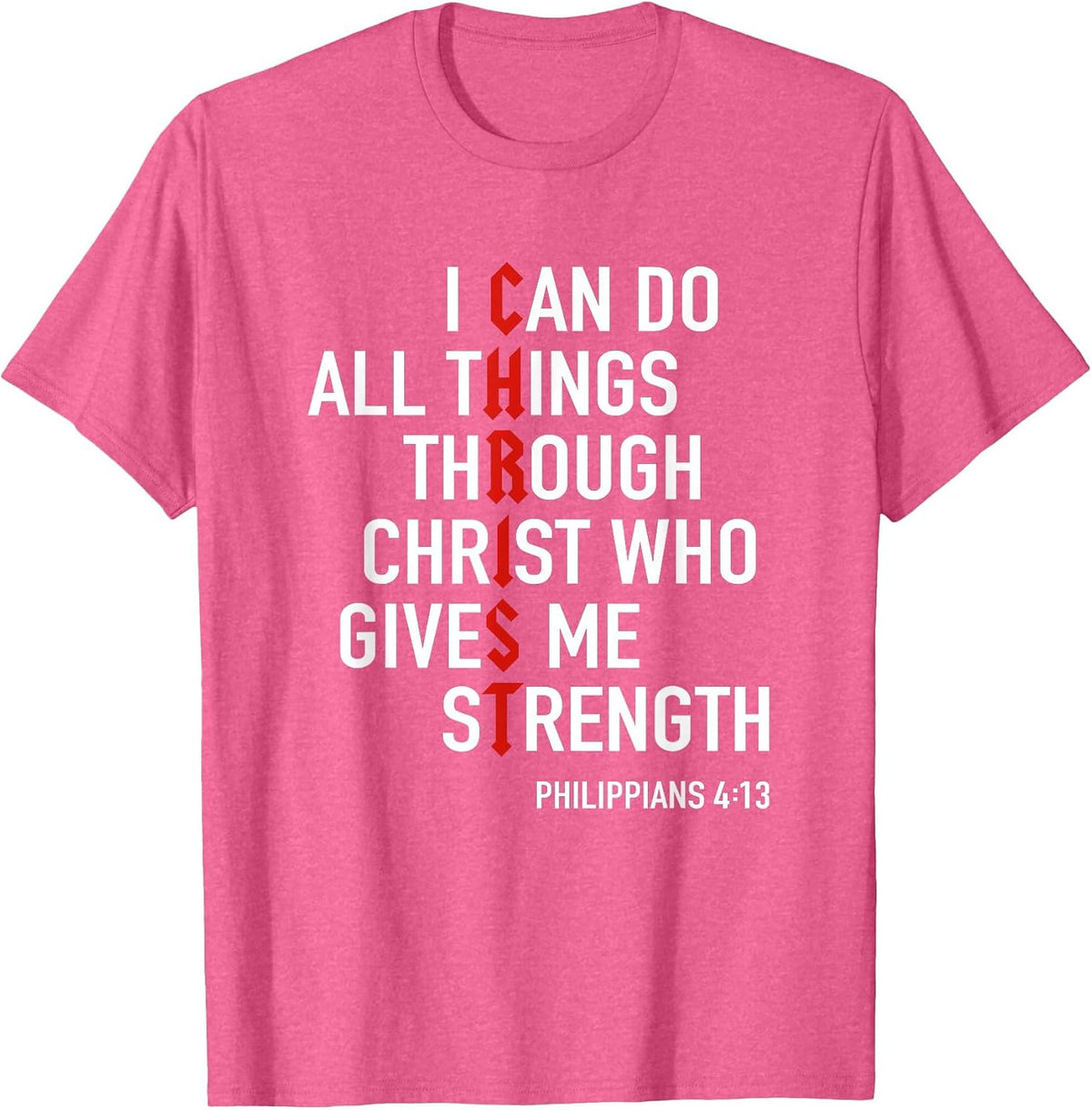 I Can Do All Things Through Christ God Christian Bible Verse T-Shirt