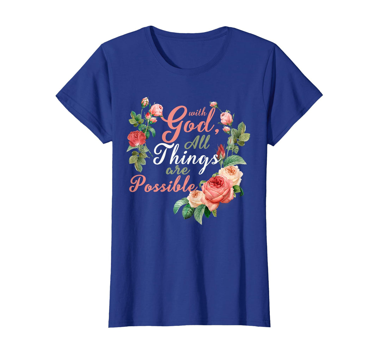 with God All Things are Possible Prayer Bible Verse T-Shirt