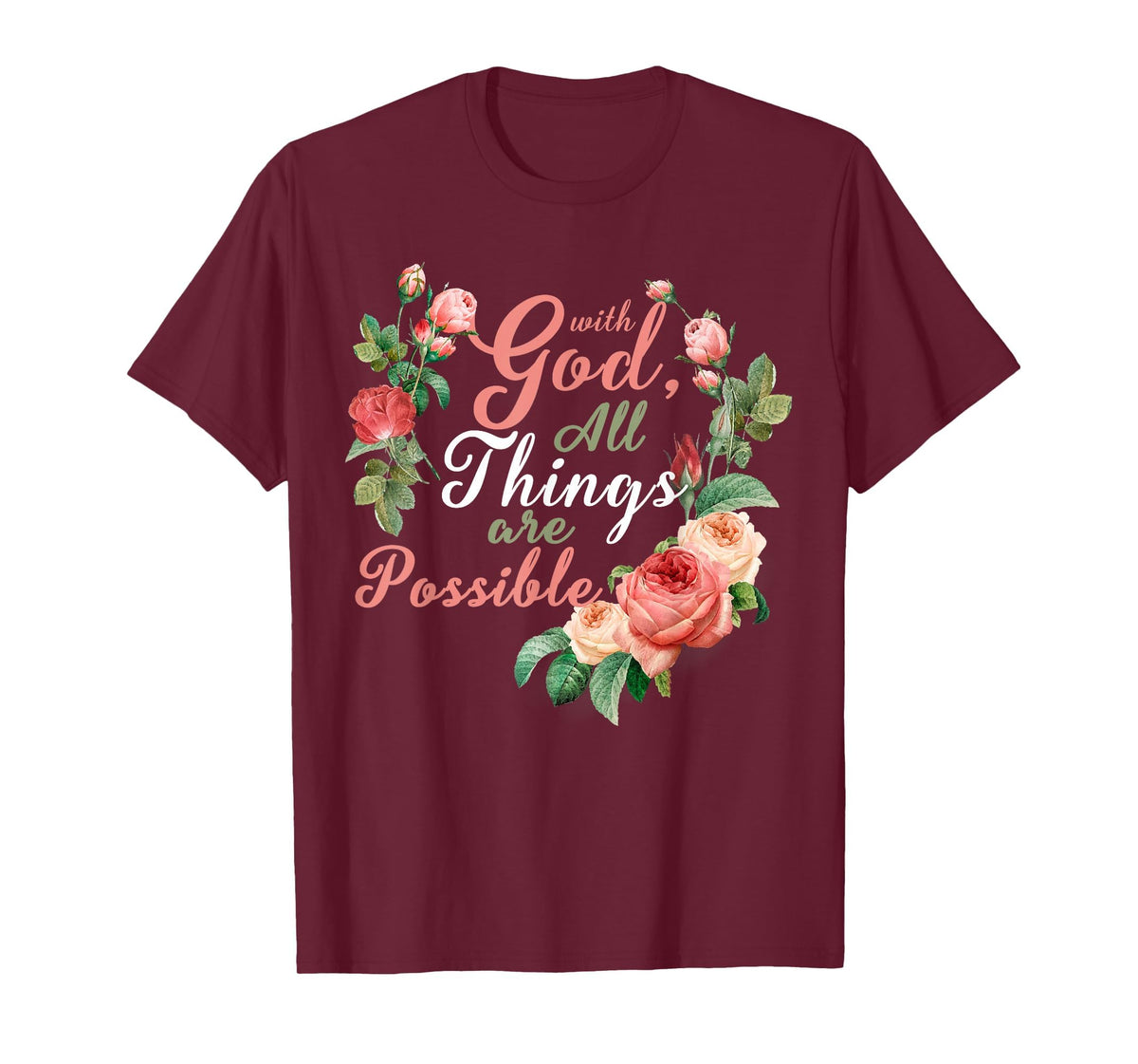 with God All Things are Possible Prayer Bible Verse T-Shirt