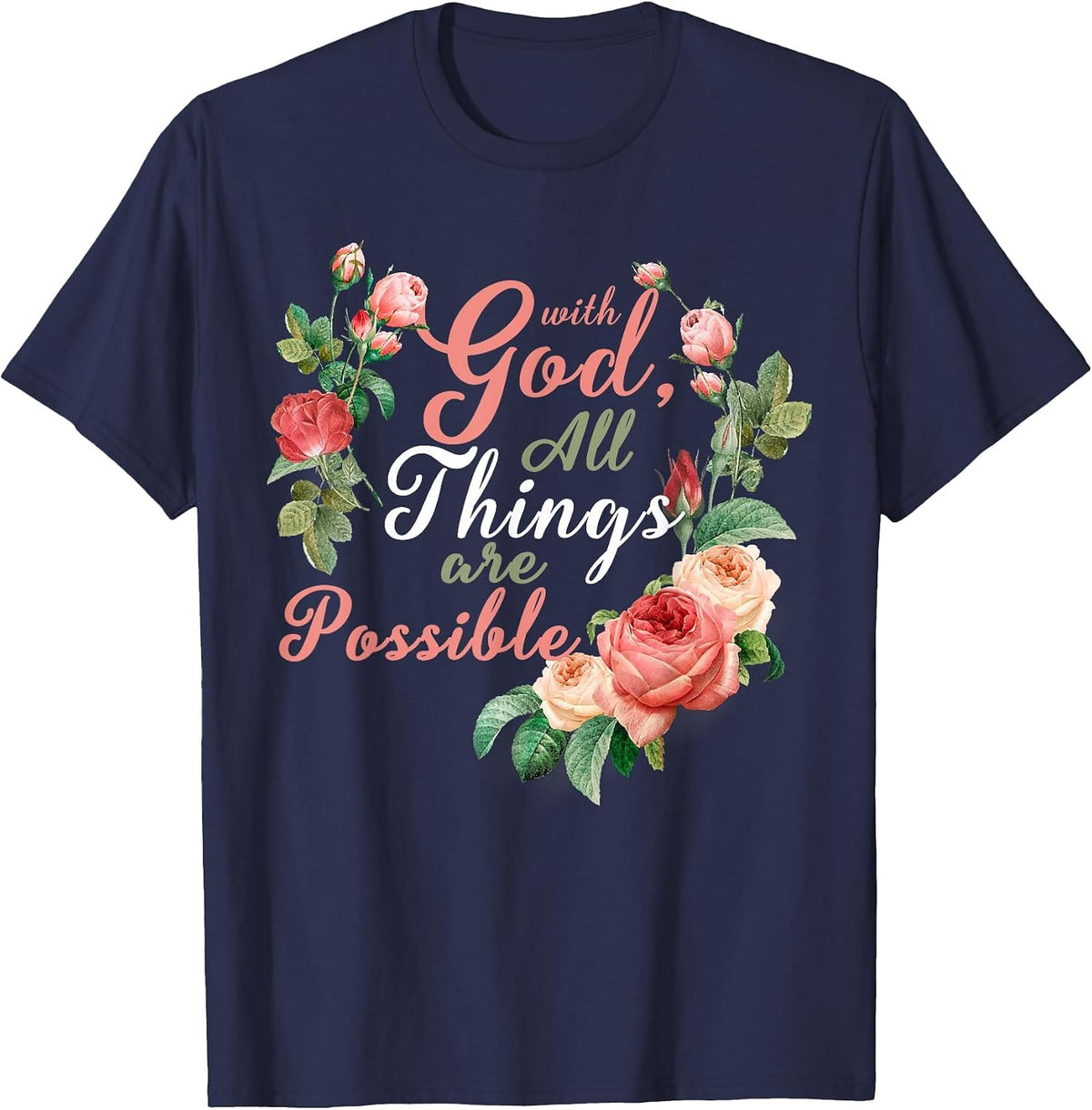 with God All Things are Possible Prayer Bible Verse T-Shirt
