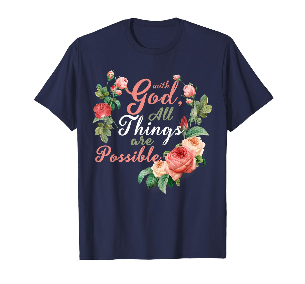 with God All Things are Possible Prayer Bible Verse T-Shirt