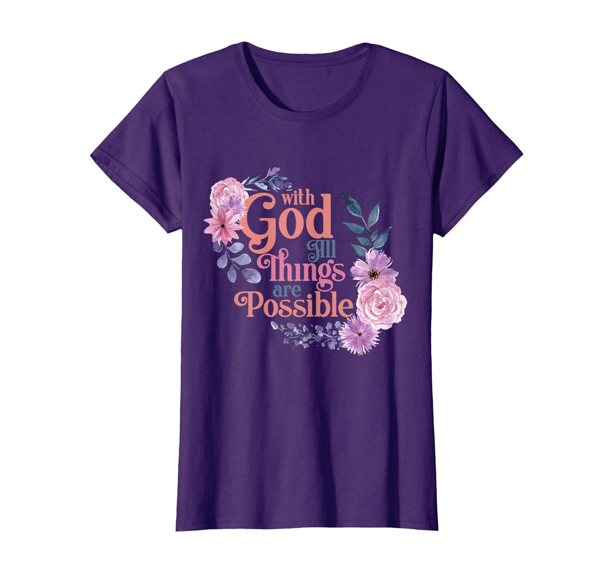 with God All Things are Possible Prayer Bible Verse T-Shirt
