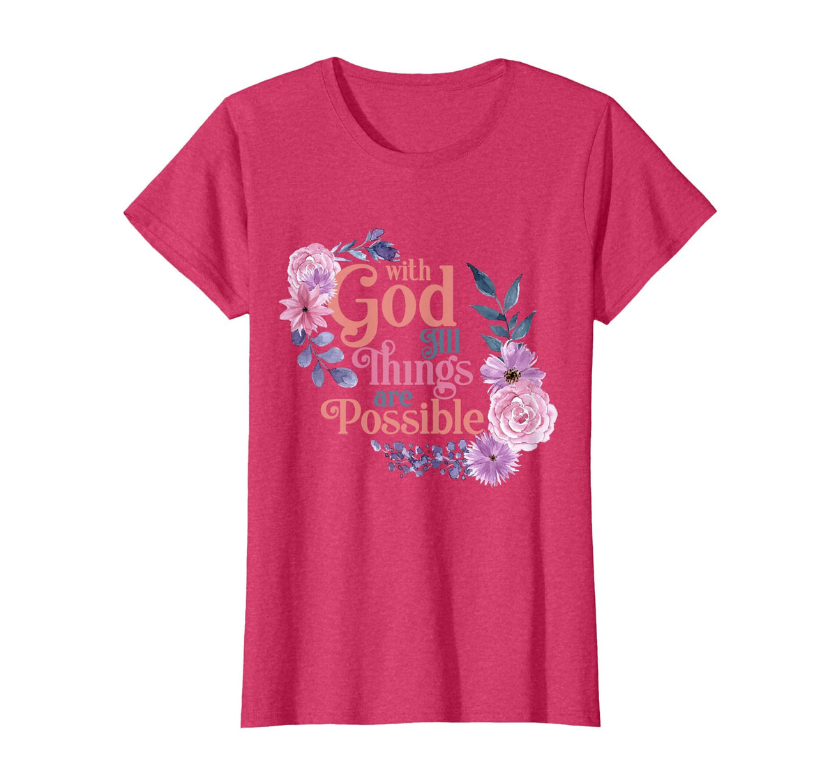 with God All Things are Possible Prayer Bible Verse T-Shirt