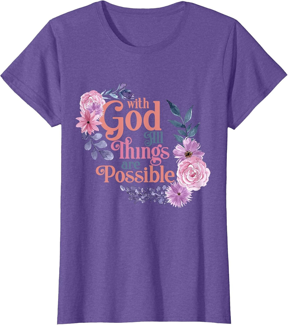 with God All Things are Possible Prayer Bible Verse T-Shirt