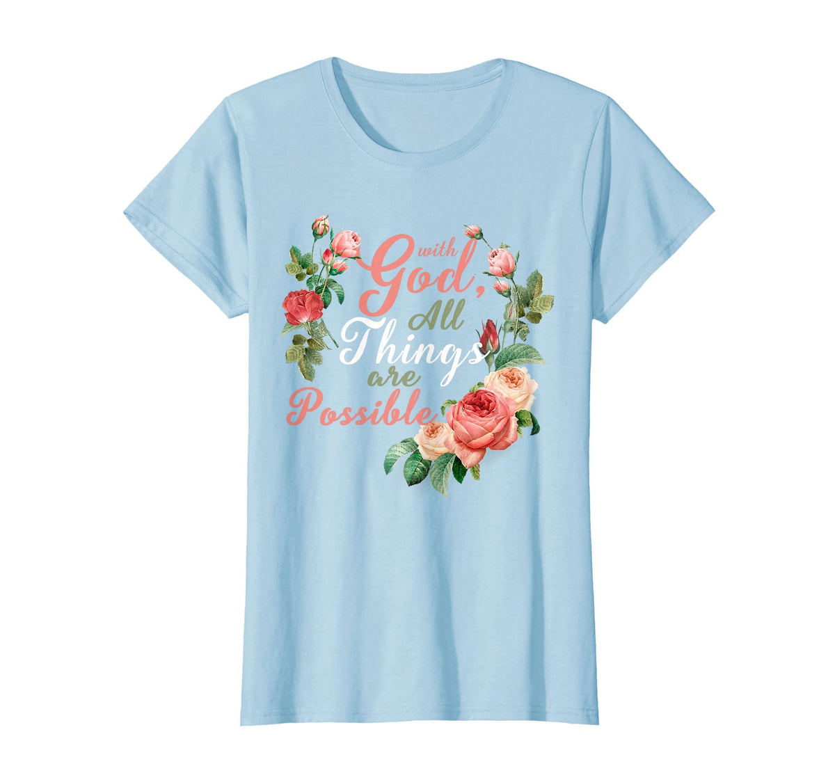 with God All Things are Possible Prayer Bible Verse T-Shirt