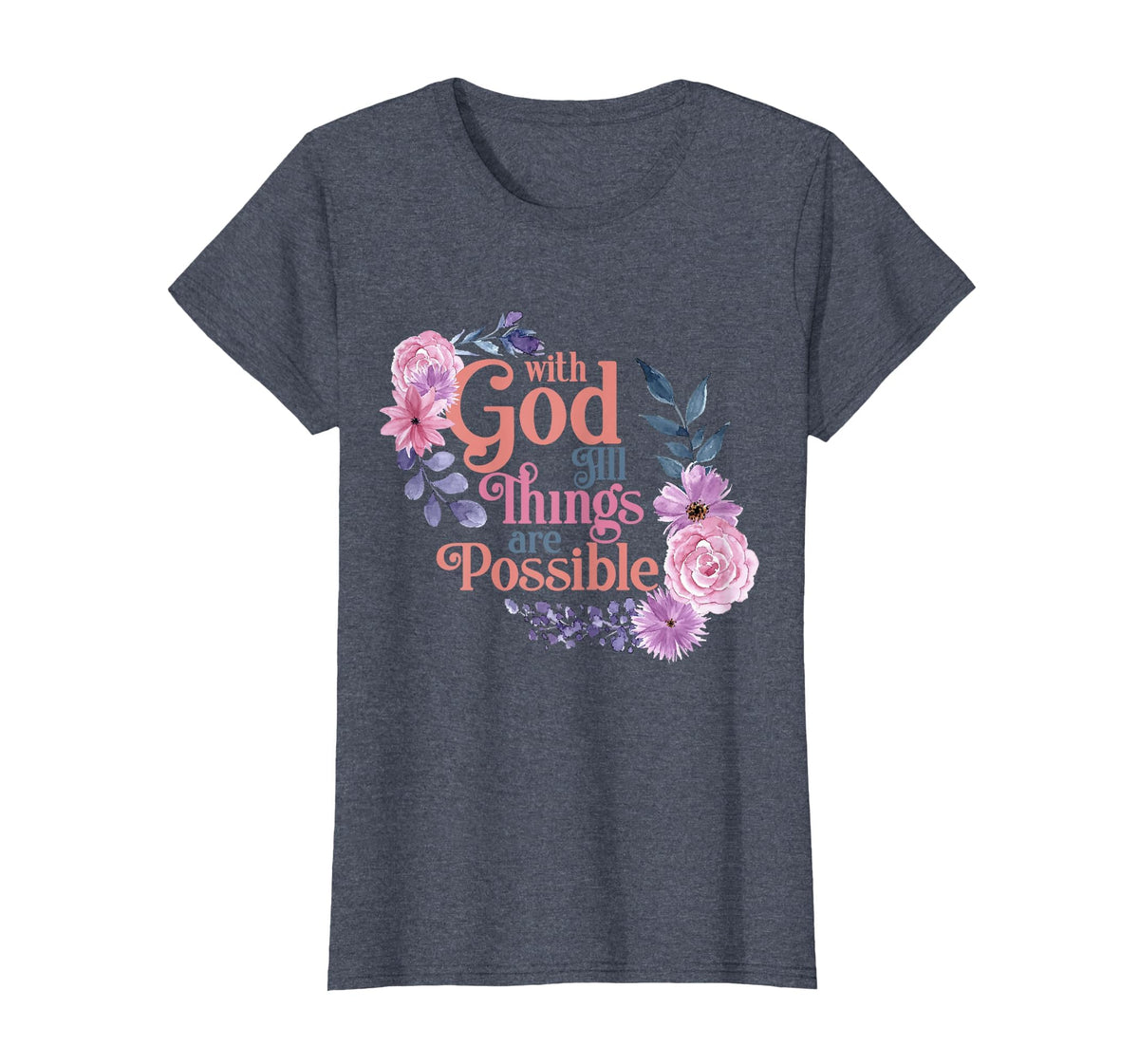 with God All Things are Possible Prayer Bible Verse T-Shirt