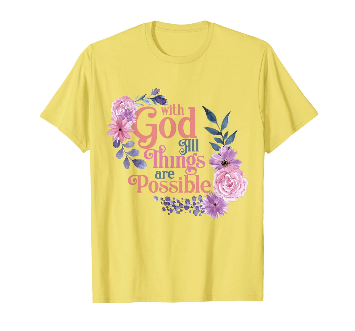with God All Things are Possible Prayer Bible Verse T-Shirt
