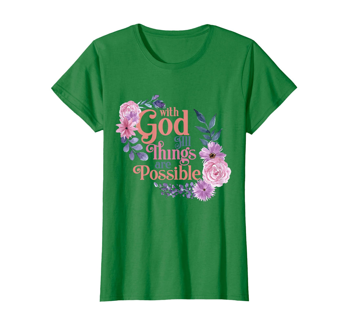 with God All Things are Possible Prayer Bible Verse T-Shirt