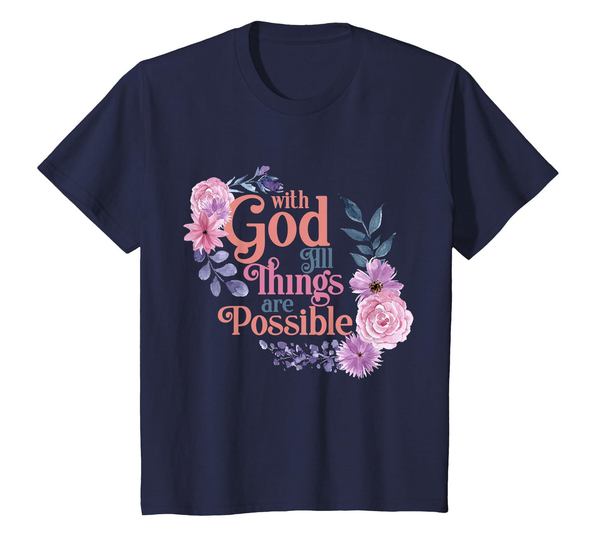 with God All Things are Possible Prayer Bible Verse T-Shirt