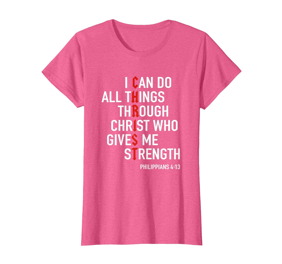 I Can Do All Things Through Christ God Christian Bible Verse T-Shirt