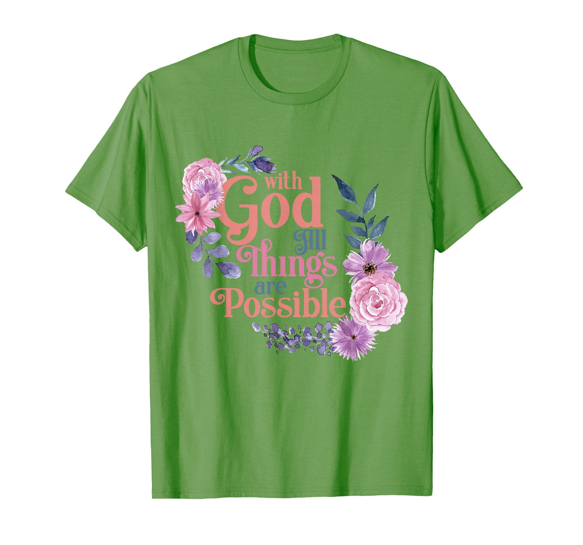 with God All Things are Possible Prayer Bible Verse T-Shirt