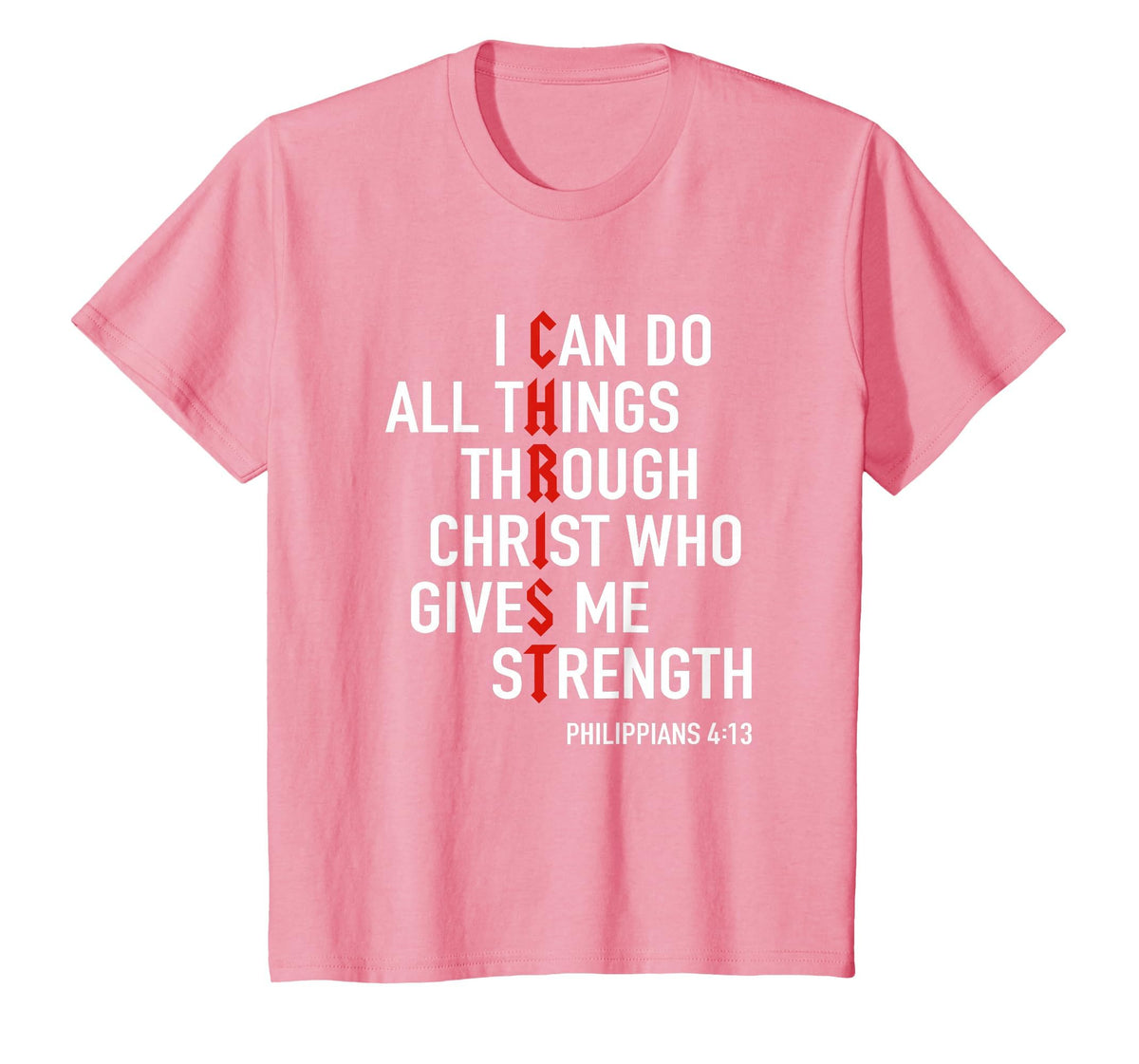 I Can Do All Things Through Christ God Christian Bible Verse T-Shirt