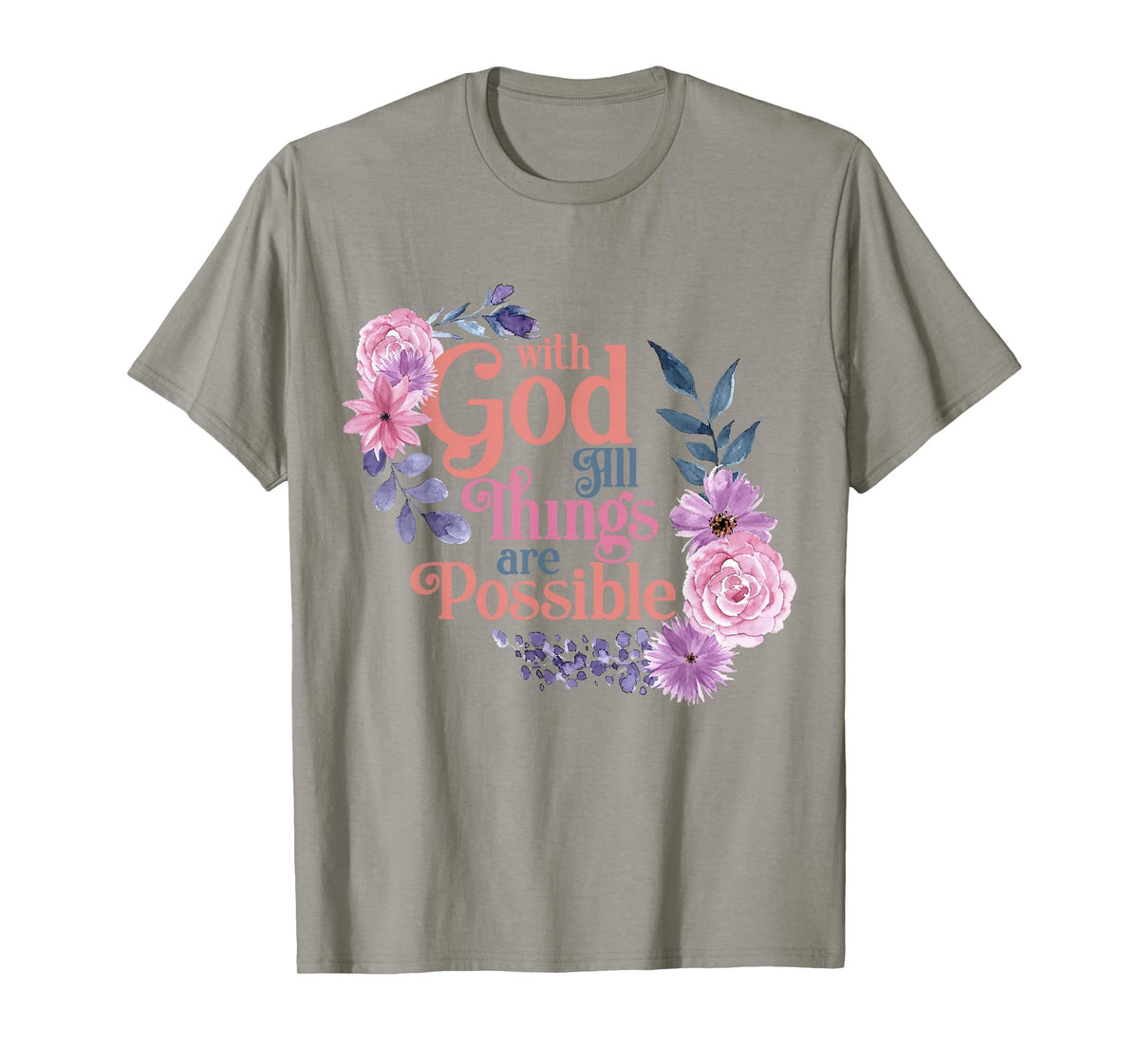 with God All Things are Possible Prayer Bible Verse T-Shirt