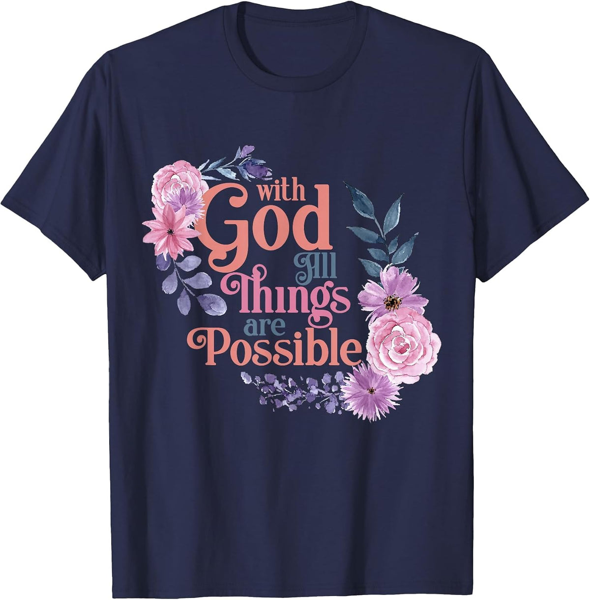 with God All Things are Possible Prayer Bible Verse T-Shirt