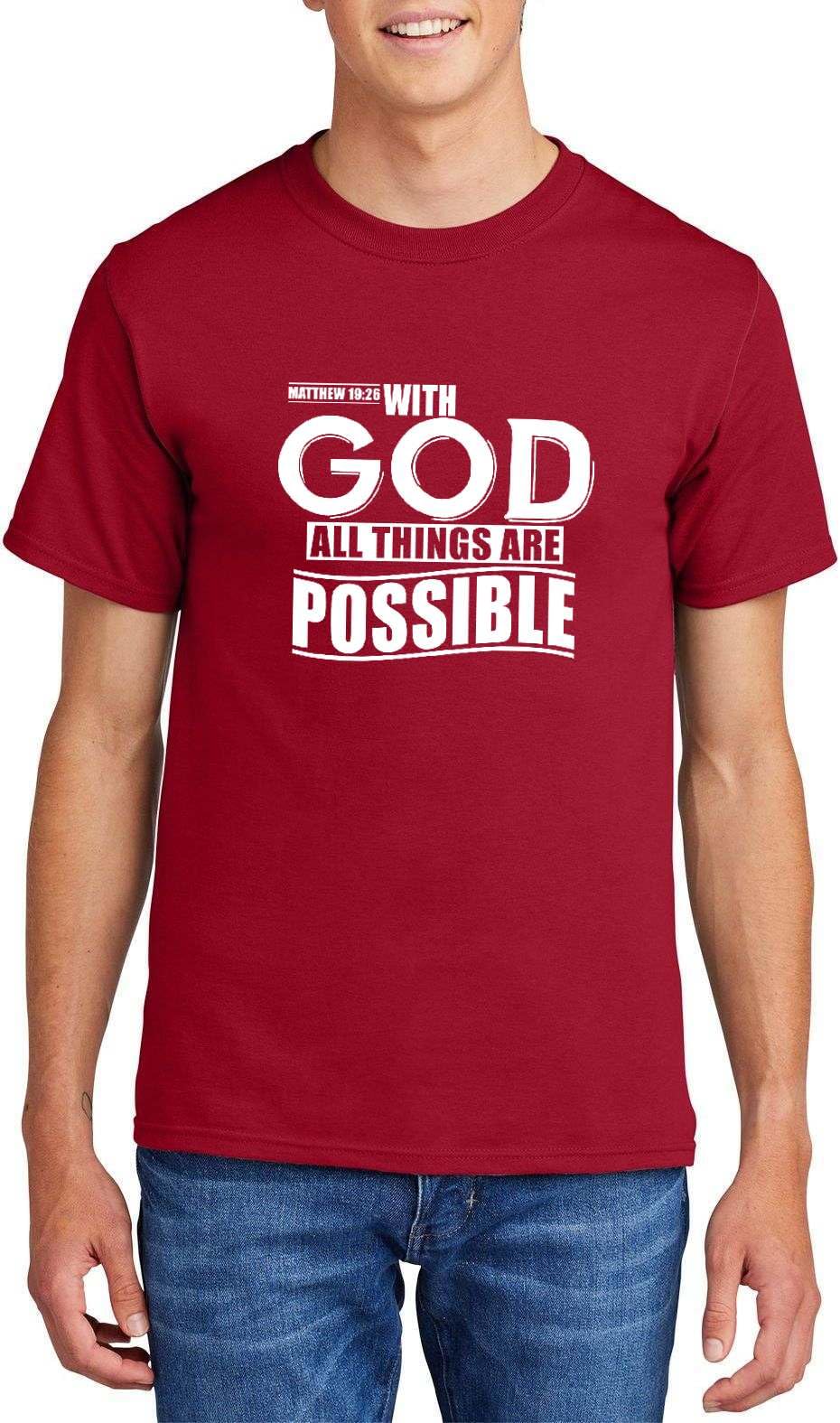 with God All Things are Possible Matthew 19:26 Top Inspirational Bible Verse Graphic Cotton Tee Adult Youth Tall Men Women