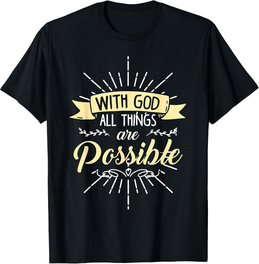 Religious Shirt, with God All Things are Possible T-Shirt