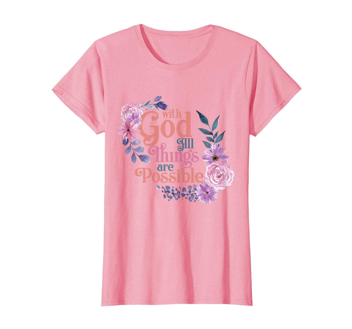with God All Things are Possible Prayer Bible Verse T-Shirt
