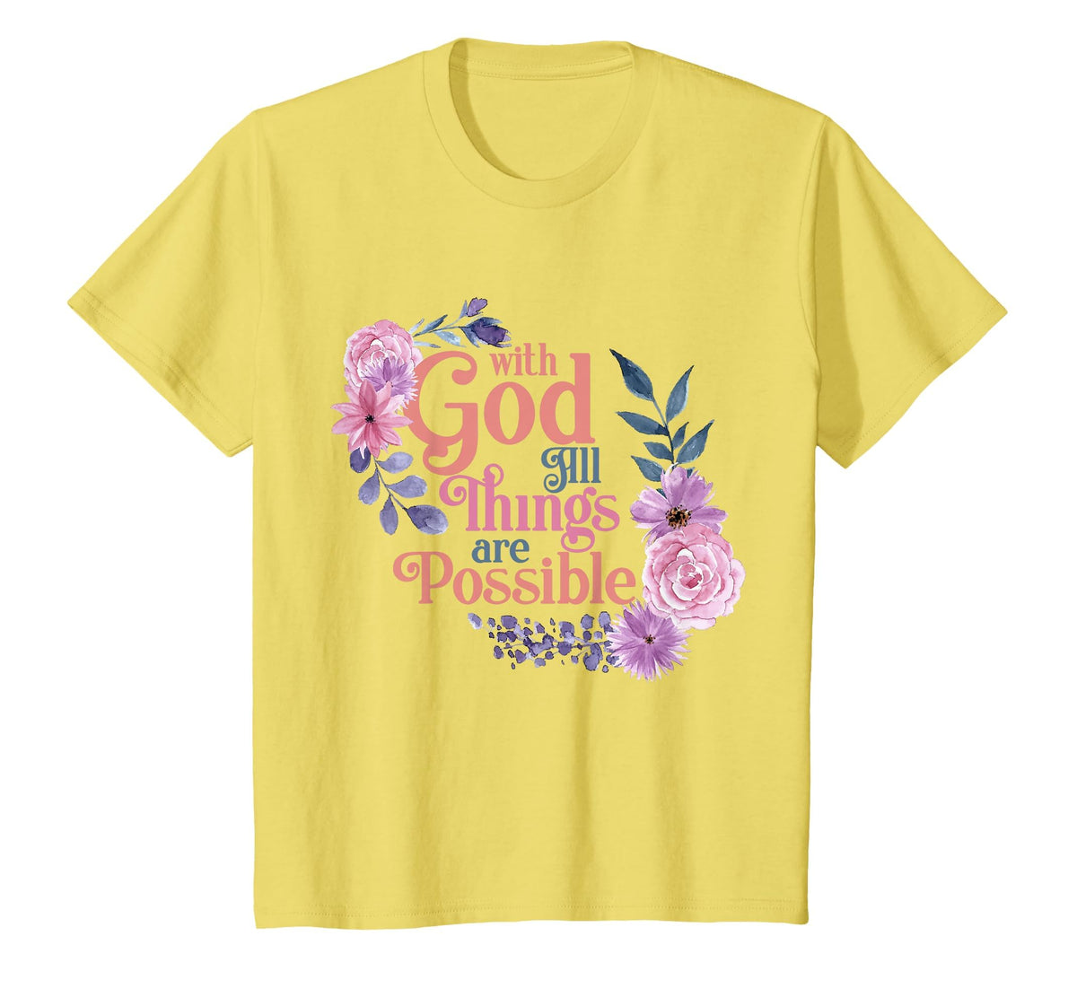 with God All Things are Possible Prayer Bible Verse T-Shirt