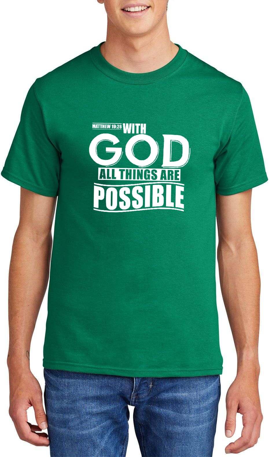 with God All Things are Possible Matthew 19:26 Top Inspirational Bible Verse Graphic Cotton Tee Adult Youth Tall Men Women