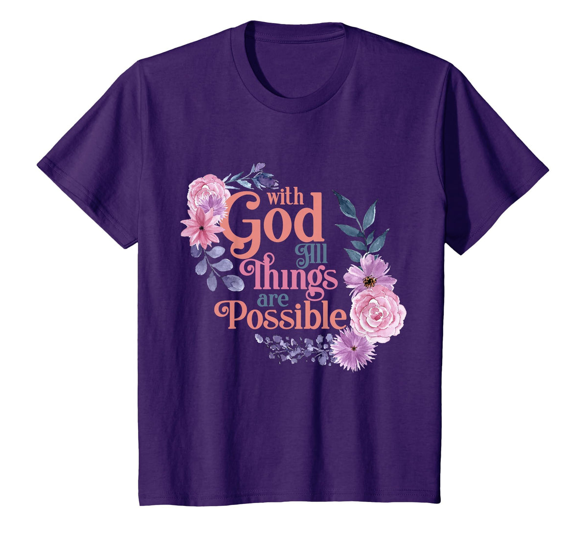 with God All Things are Possible Prayer Bible Verse T-Shirt