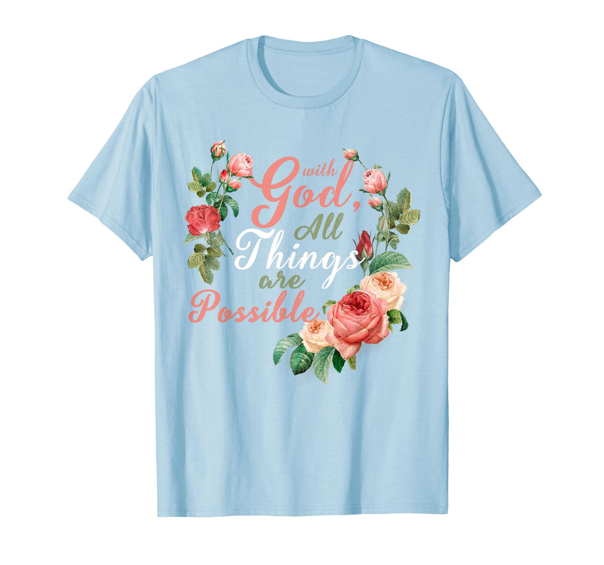 with God All Things are Possible Prayer Bible Verse T-Shirt