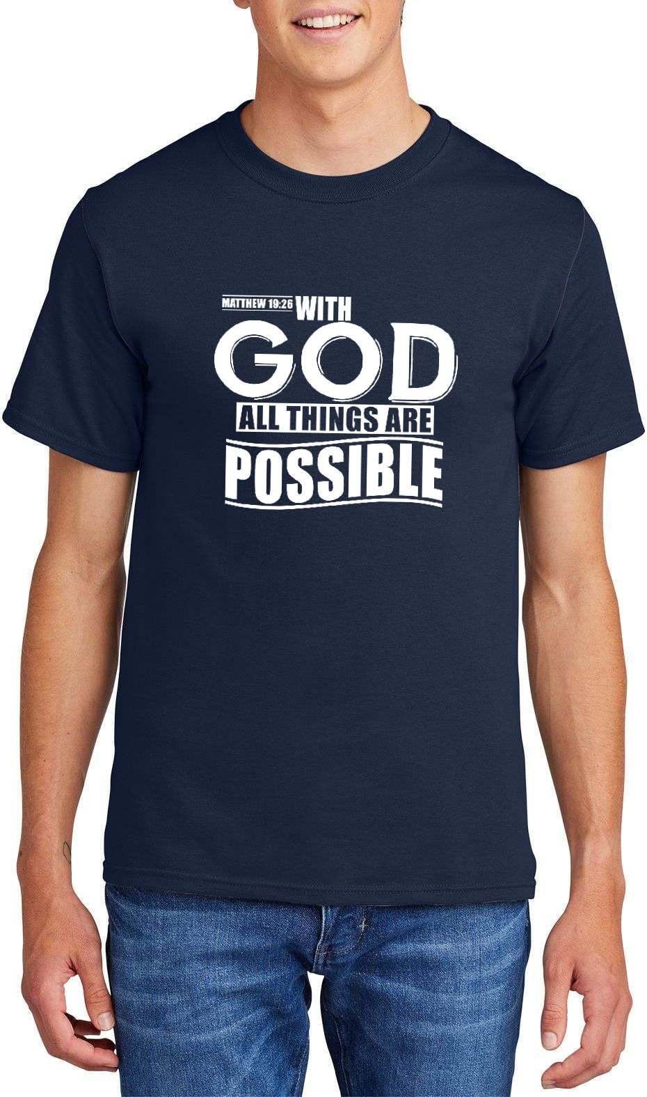 with God All Things are Possible Matthew 19:26 Top Inspirational Bible Verse Graphic Cotton Tee Adult Youth Tall Men Women