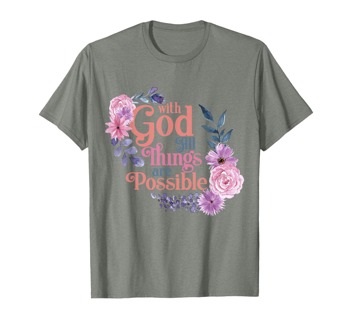 with God All Things are Possible Prayer Bible Verse T-Shirt