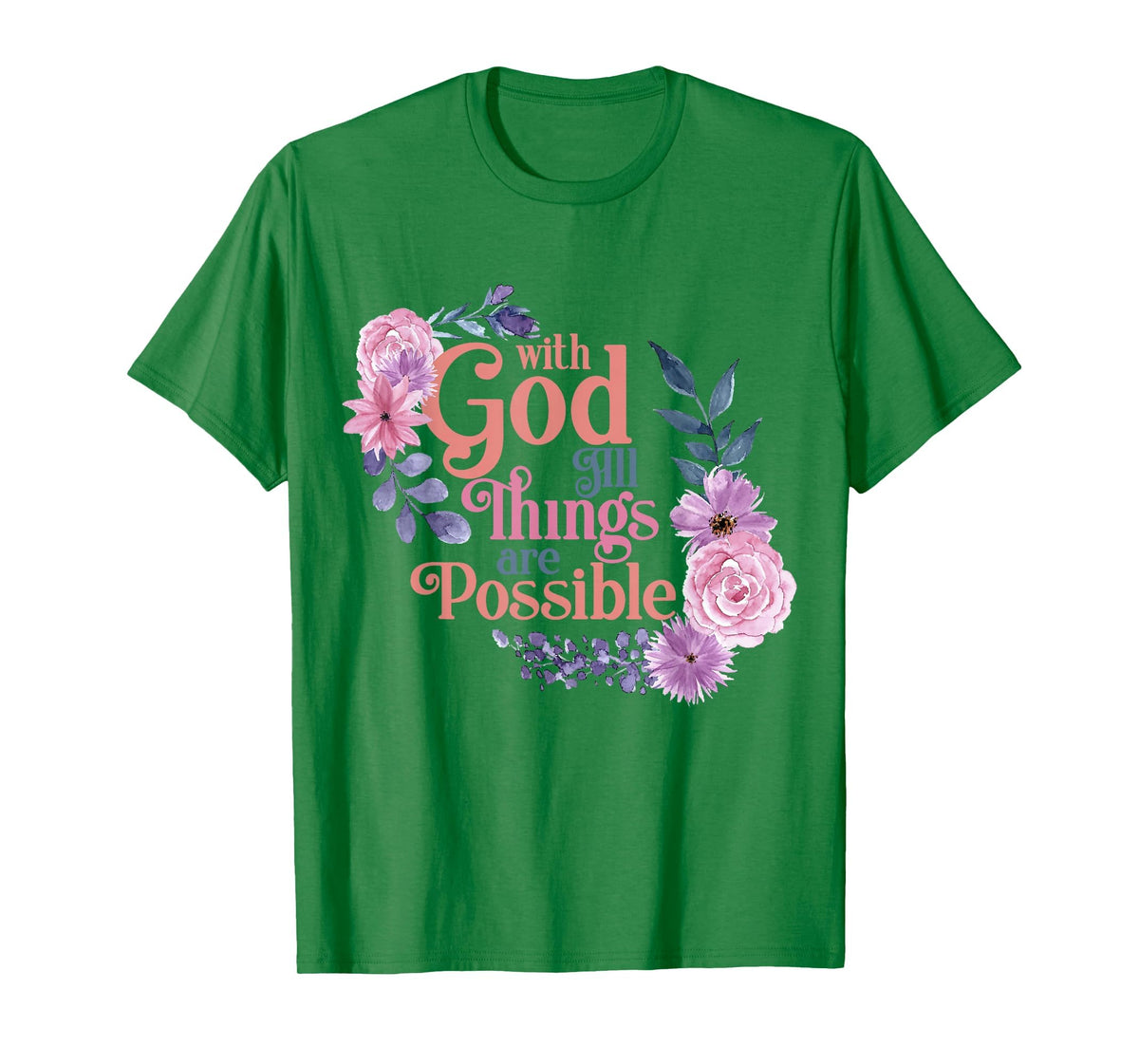 with God All Things are Possible Prayer Bible Verse T-Shirt