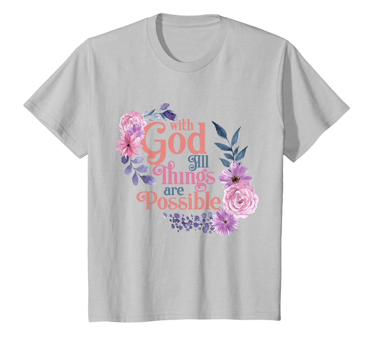 with God All Things are Possible Prayer Bible Verse T-Shirt